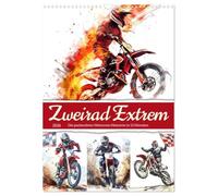 Zweirad Extrem (Wandkalender 2026 DIN A3 hoch), CALVENDO Monatskalender: Zweirad Extrem Action ist da, wo Geschwindigkeit, Adrenalin und pure Freiheit ... am Limit, denn hier zählt nur Vollgas!