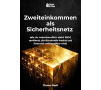 Zweiteinkommen als Sicherheitsnetz: Wie du nebenberuflich stabil 500€ verdienst, die Bürokratie hackst und finanziell unangreifbar wirst (Finanzielle Souveränität & Digitale Zukunft)