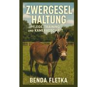 Zwergesel Haltung: Pflege, Training und Kameradschaft