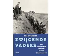Zwijgende vaders: het onbekende verhaal van de dwangarbeid