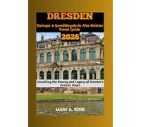 ZWINGER & GEMÄLDEGALERIE ALTE MEISTER TRAVEL GUIDE: UNVEILING THE BEAUTY AND LEGACY OF DRESDEN’S ARTISTIC HEART
