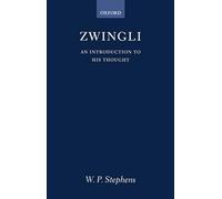 Zwingli: An Introduction to His Thought
