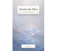 Zwischen den Tokens: Gedichte eines Wortwesens