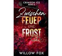 Zwischen Feuer und Frost: 3 (Crimson Ice (DE-Edition))