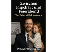 Zwischen Flipchart und Feierabend: Was Trainer wirklich stark macht