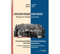 Zwischen Heimat und Fremde: Die Geschichte der , Grutz, Grutz, Kipuros,.