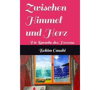 Zwischen Himmel und Herz: Die Sprache des Herzens