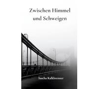 Zwischen Himmel und Schweigen