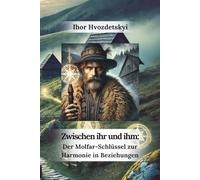 Zwischen ihr und ihm: Der Molfar-Schlüssel zur Harmonie in Beziehungen