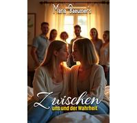 Zwischen uns und der Wahrheit: Romantische Liebesgeschichten für Erwachsene ab 18 Jahren sind packende und zärtliche Erzählungen von höchster Aktualität, die bisher unerzählt geblieben sind.