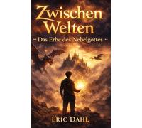 Zwischen Welten - Das Erbe des Nebelgottes