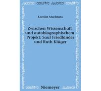 Zwischen Wissenschaft und autobiographischem Projekt: Saul Friedländer und Ruth Klüger: 73 (Conditio Judaica)