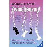 Zwischenzug!: A Comprehensive Guide to Intermediate Moves