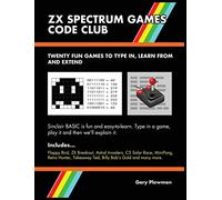 ZX Spectrum Games Code Club: Twenty fun games to code and learn