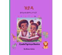 ዝያዳ- መባእታዊ መምሃሪ ቋንቋ ትግርኛ -Zyada Tigrinya Basics: From Tigrinya alphabets,numbers,shapes and more, to practicing speaking, writing, coloring, and much more.