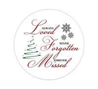 Zyadsinoudor 50 Pcs Always Loved Never Forgotten Forever Missed Vinyl Stickers Christmas Hand Lettered Sticker Graphic Christmas Word Round Labels Stickers for Laptop Luggage Water Bottle Cup 4inch