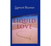 Liquid Love by Zygmunt Bauman