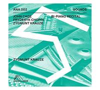 Zygmunt Krauze - Zygmunt Krauze: Cage Chopin Krauze - Bi-Piano Recital [CD]