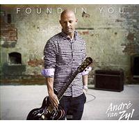 Zyl, Andre Van - Found in You