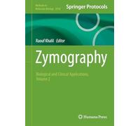 Zymography: Biological and Clinical Applications, Volume 2: 2918 (Methods in Molecular Biology, 2918)