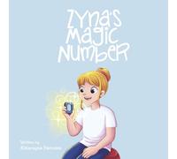 Zynas Magic Number: A true story based on a 11 year old girl diagnosed with type 1 diabetes