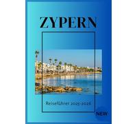 Zypern-Reiseführer 2025-2026: Entdecken Sie die Insel der Aphrodite