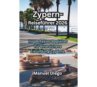 Zypern-Reiseführer 2026: Ihr perfekter Begleiter für eine sichere Erkundung Zyperns.
