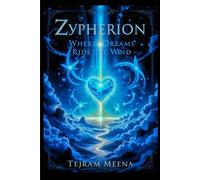 Zypherion: Where Dreams Ride The Wind: 1