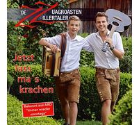 Zz-de Zuagroasten Zillertaler - Jetzt Lass Mas Krachen