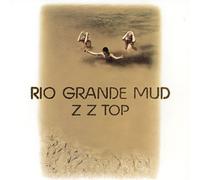 ZZ Top – Rio Grande Mud – Rhino